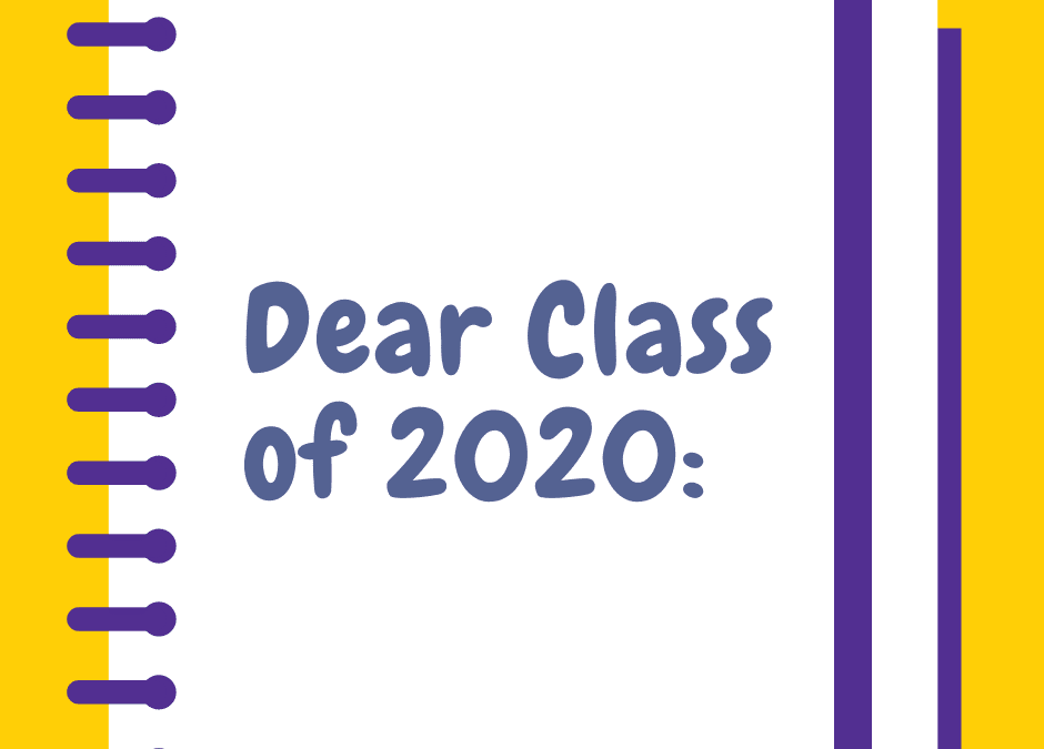 A Letter to the Class of 2020