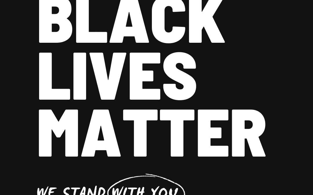 Black Lives Matter: We Stand with Our Community in Declaring Racism a Public Health Crisis